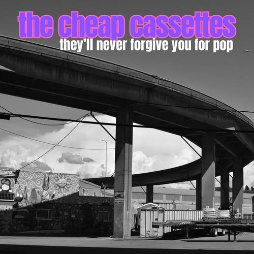 The Cheap Cassettes - They'll Never Forgive You For Pop - Import CD