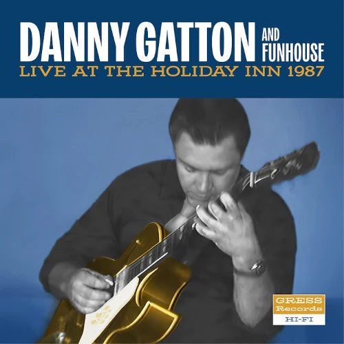 Danny Gatton - Live At The Holiday Inn 1987 - Import CD