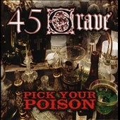 45 Grave - Pick Your Poison - Import CD