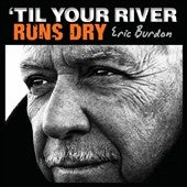 Eric Burdon - 'Til Your River Runs Dry - Import Vinyl LP Record