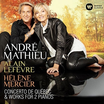 Alain Lefevre(P), Helene Mercier - Mathieu: Concerto de Quebec & Works for 2 Pianos - Import CD