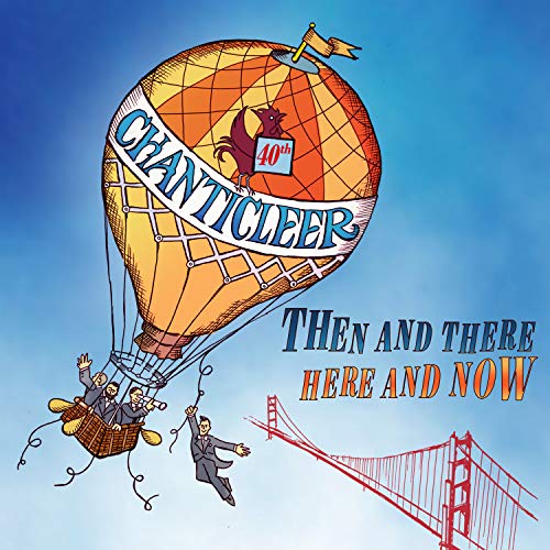 Chanticleer - Then And There, Here And Now - Import CD