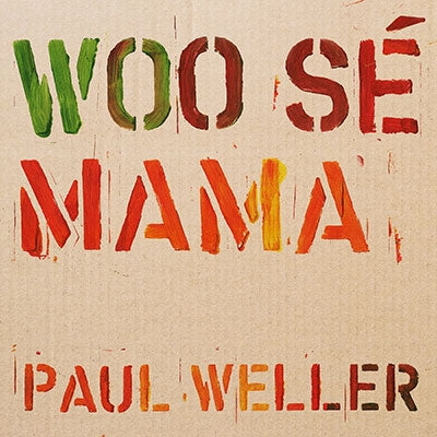 Paul Weller - Woo Se Mama - Import 7’ Single Vinyl Record