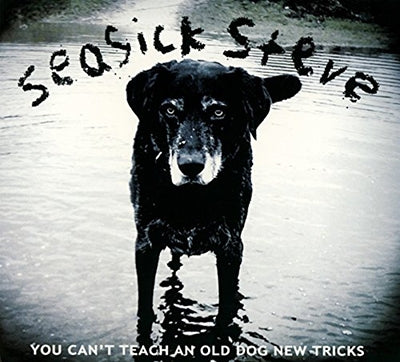 Seasick Steve - You Can'T Teach An Old Dog New Tricks - Import CD
