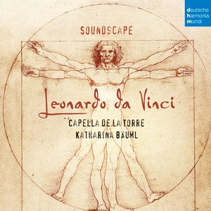CAPELLA DE LA TORRE - Soundscape: Leonardo Da Vinci - Import CD