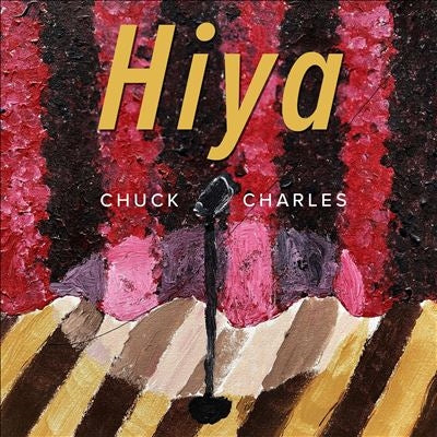 Chuck Charles - Hiya - Import CD