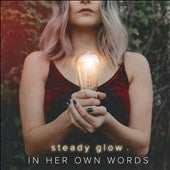 In Her Own Words - Steady Glow - Import CD