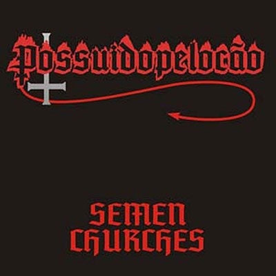 Possuido Pelo Cao - Semen Churches - Import CD