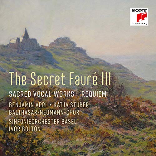 Faure (1845-1924) - The Secret Faure 3 -Requiem, etc : Ivor Bolton / Basel So Balthasar Neumann Cho Stuber Appl - Import CD