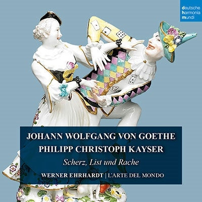 Goethe / Kayser / L'Arte Del Mondo - Goethe & Kayser: Scherz List Und Rache - Import 2 CD