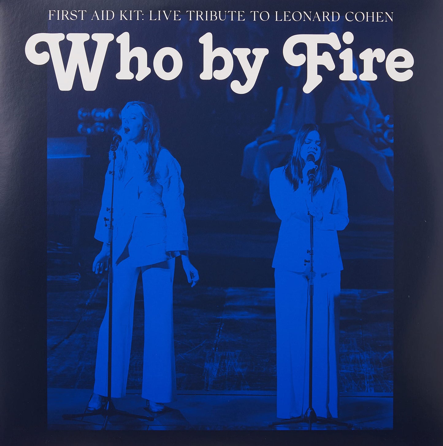 First Aid Kit - Who by Fire - Live Tribute to Leonard Cohen - Import Blue Vinyl 2 LP Record