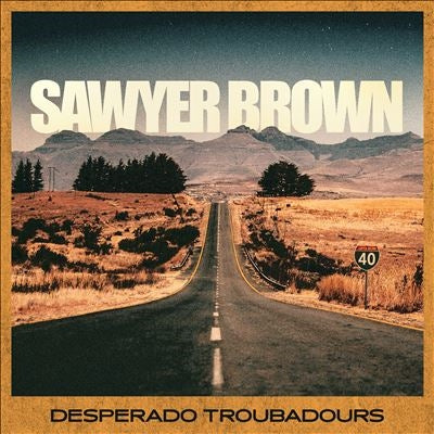 Sawyer Brown - Desperado Troubadours - Import CD