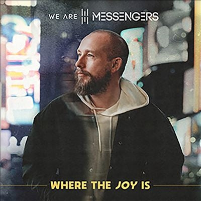 We Are Messengers - Where The Joy Is - Import CD