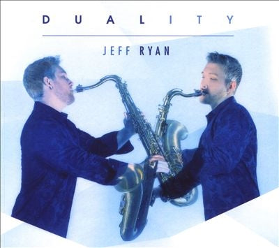 Jeff Ryan (Saxophone) - Duality - Import CD