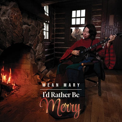 Mean Mary - I'D Rather Be Merry - Import CD