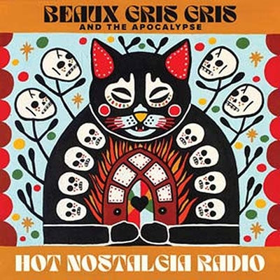 Beaux Gris Gris & The Apocalypse - Hot Nostalgia Radio - Import CD