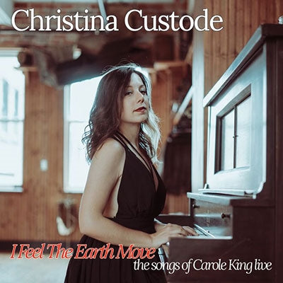 Christina Custode - I Feel The Earth Move: The Songs Of Carole King Live - Import CD