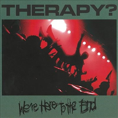 Therapy? - We're Here To The End - Import 2 CD