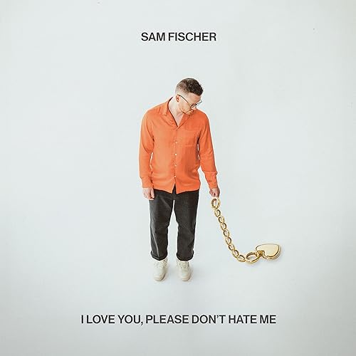 Sam Fischer - I Love You, Please Don'T Hate Me - Import CD