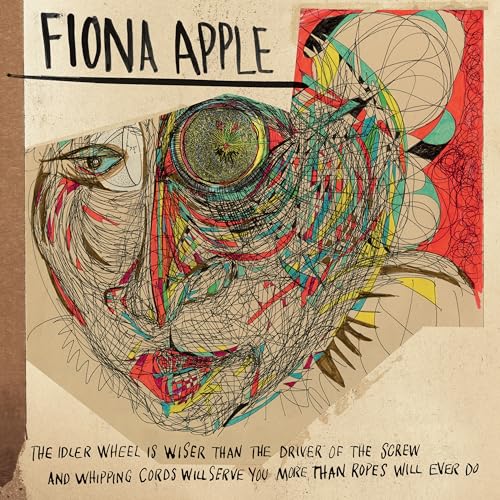 Fiona Apple - The Idler Wheel Is Wiser Than The Driver Of The Screw And Whipping Cords Will Serve You More Than Ropes Will Ever Do - Import Vinyl LP Record