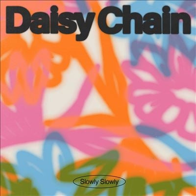 Slowly Slowly - Daisy Chain - Import CD