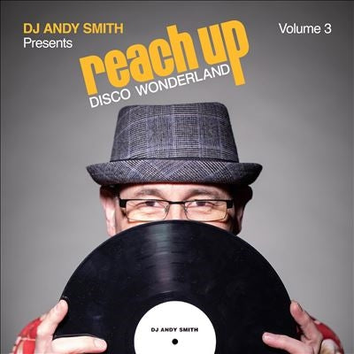 Various Artists - Dj Andy Smith Presents Reach Up - Disco Wonderland Vol. 3 - Import 2 CD Digipak