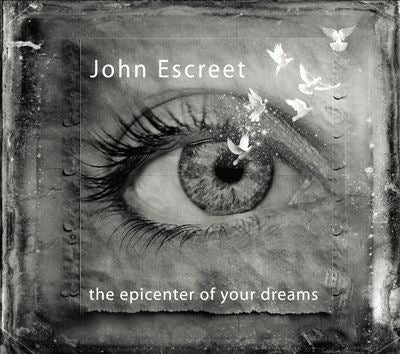 John Escreet - The Epicenter of Your Dreams - Import CD