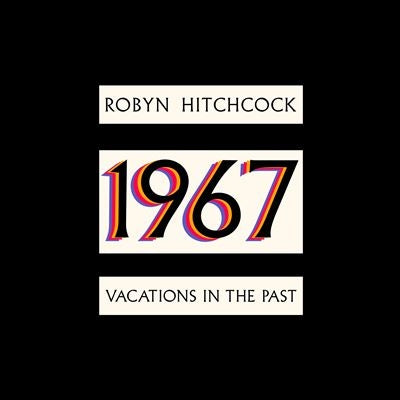 Robyn Hitchcock - 1967: Vacations in the Past - Import CD Digipak