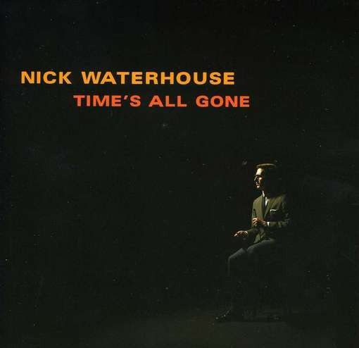 Nick Waterhouse - Time's All Gone - Import Cloudy Dark Burgundy Vinyl LP Record Limited Edition