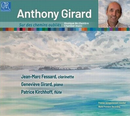 Patrice Kirchhoff、Jean-Marc Fessard、Geneviève Girard - Anthony Girard:Chamber Music - Import CD