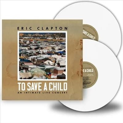 Eric Clapton - To Save A Child - Import White Vinyl LP Record Limited Edition
