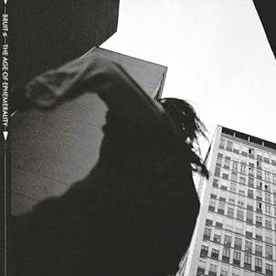Bruit - The Age Of Ephemerality - Import Vinyl LP Record Limited Edition