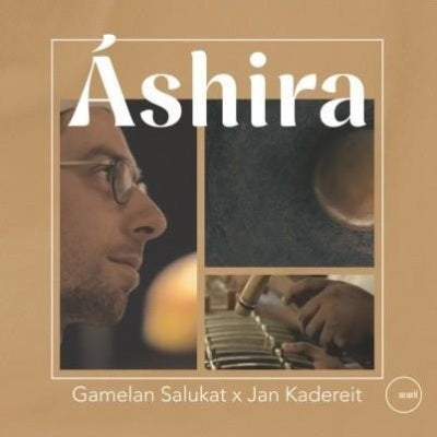 Gamelan Salukat & Jan Kadereit - Ashira - Import CD