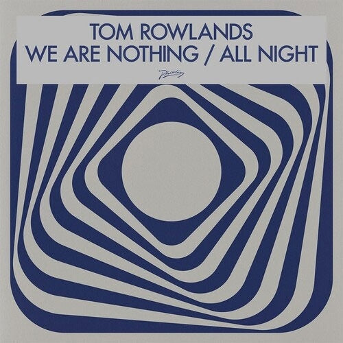Tom Rowlands - We Are Nothing / All Night - Import 12 inch Record
