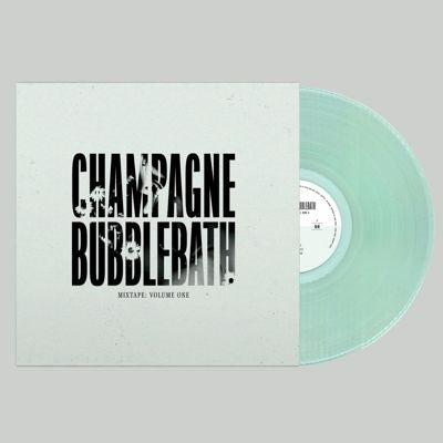 Champagne Bubblebath - Mixtape: Volume One - Import Clear Vinyl LP Record