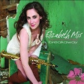 Elizabeth Mis - Breakaway - Import CD Digipak