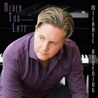 Michael Broening - Never Too Late - Import CD