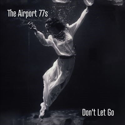 The Airport 77s - Don't Let Go - Import CD