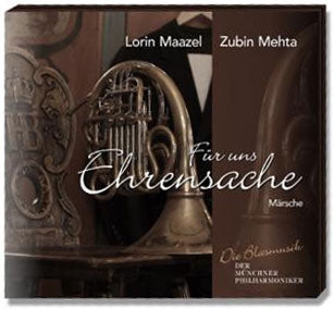 Munich Philharmonic Wind Ensemble, Lorin Maazel, Zubin Mehta - Fur uns Ehrensache - Marsche - Import CD