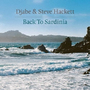 Steve Hackett 、 Djabe - Back to Sardinia - Japan CD+DVD Bonus Track