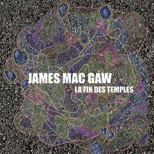 James Mac Gaw - La Fin Des Temples - Japan CD