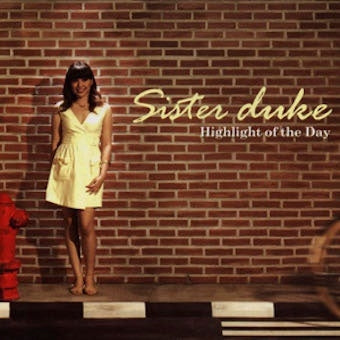 Sister Duke - Highlight Of The Day - Import CD