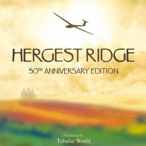 Tubular World - Hergest Ridge 50Th Anniversary Edition - Import CD