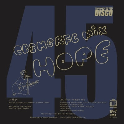 Keishi Tanaka  -  A1. Hope / B1. Hope (Cbsmgrfc Mix)  -  Japan Vinyl 7 inch Record