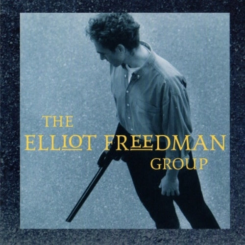 The Elliot Freedman Group - The Elliot Friedman Group - Import CD Limited Edition