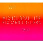 Michel Graillier、Riccardo Del Fra - SOFT TALK - Japan CD