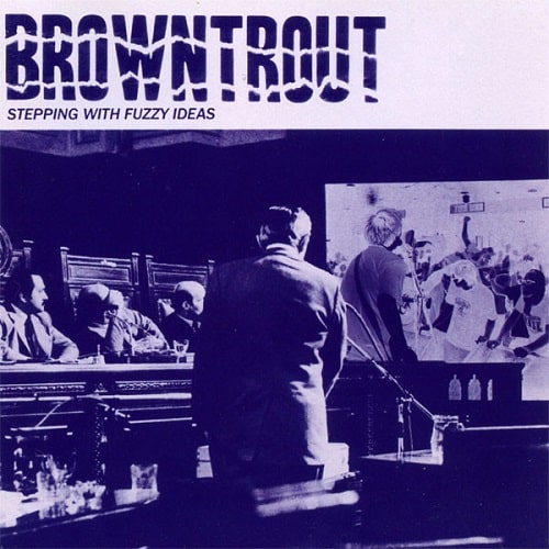Browntrout - Stepping With Fuzzy Ideas - Japan CD