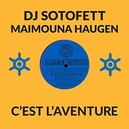 Dj Sotofett & Maimouna Haugen - C'Est I'Aventure - Import Vinyl 10 inch Record