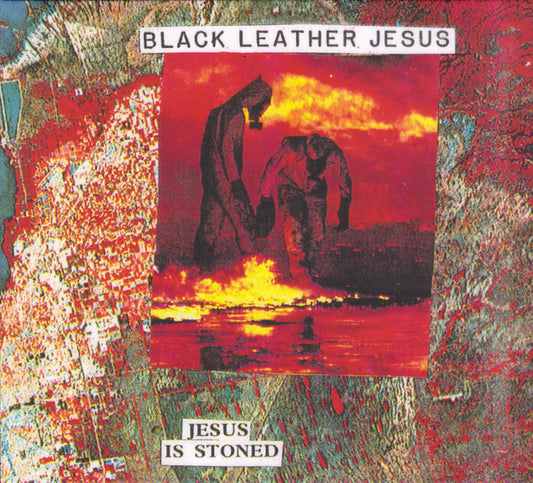 Black Leather Jesus - Jesus Is Stoned - Import CD