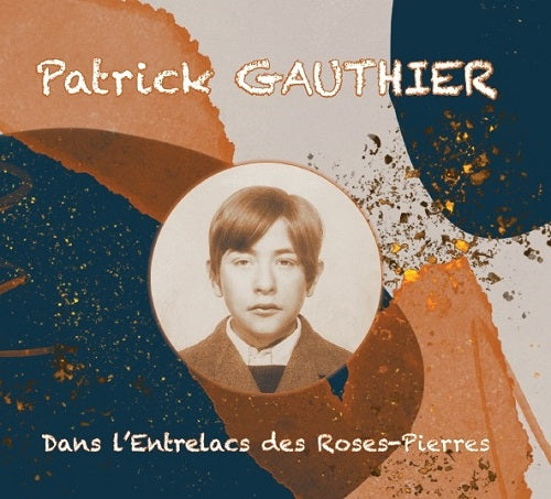 Patrick Gauthier - Dans L'Entrelacs Des Roses-Pierres - Import Vinyl LP Record